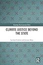 Climate Justice Beyond the State (Routledge Environmental Ethics)