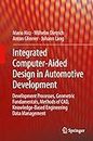 Integrated Computer-Aided Design in Automotive Development: Development Processes, Geometric Fundamentals, Methods of CAD, Knowledge-Based Engineering Data Management (VDI-Buch)