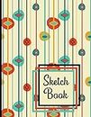 Sketch Book: Mid-Century Modern Retro Theme Drawing Book for Mid Century Decor and Art Lovers