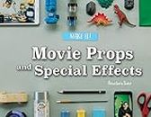 Movie Props and Special Effects (Make It!)
