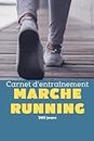 Carnet d'entraînement Marche Running 365 jours: Marche, footing, Course à Pied, Marathon | Agenda d'entraînement de Marche/ Running | Pour 365 jours - ... route | 15,24 x 22,86 cm (French Edition)
