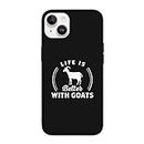 Life is Better with Goats Designed for iPhone 14 Case - Clear Silicone Protective 6.1/6.7 in Clear Phone Case