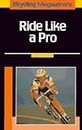 Bicycling Magazine's Ride Like a Pro