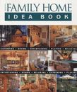 Taunton's Family Home Idea Book: Gathering, Dining, Entertaining, Playing, R...
