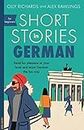 Short Stories in German for Beginners: Read for pleasure at your level, expand your vocabulary and learn German the fun way! (Readers) (German Edition)