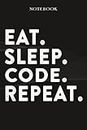 Code Boss Gifts Notebook - Eat Sleep Code Repeat: Funny Idea for Worlds Best Boss, Assistant, Men, Man, Women, Him, Birthday, Principal, Female, ... Employees - Lined Journal Planner,Planner