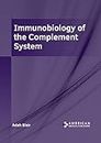 Immunobiology of the Complement System