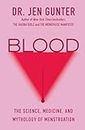 Blood: The Science, Medicine, and Mythology of Menstruation