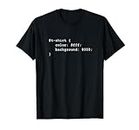 Web Developer Funny - CSS, JavaScript, and HTML T-Shirt T-Shirt