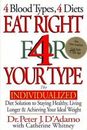 Eat Right 4 Your Type: The Individualized Diet Solution to Staying Healthy,...