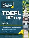 Princeton Review TOEFL iBT Prep with Audio/Listening Tracks, 2023: Practice Test + Audio + Strategies & Review (2023)