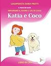 Katia e Coco: Impariamo il suono C (/K/ di casa) (Italian Edition)
