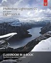 Adobe Photoshop Lightroom CC (2015 release) / Lightroom 6 Classroom in a Book, E
