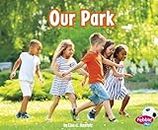 Our Park (Places in Our Community)
