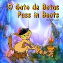 O Gato de Botas Puss in Boots Bilingual Portuguese English Fairy Tale Dual Language Picture Book for Kids Portuguese Edition