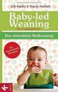 Baby-led Weaning - Das Grundlagenbuch: Der stressfreie B... | Buch | Zustand gut