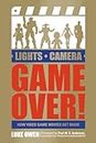 Lights, Camera, Game Over!: How Video Game Movies Get Made