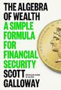The Algebra of Wealth : A Simple Formula for Financial Security by Scott...
