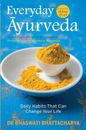 Everyday Ayurveda : Daily Habits That Can Change Your Life (Free shipping world)