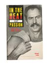 IN THE HEAT OF PASSION: HOW TO HAVE HOTTER, SAFER SEX By Richard Locke