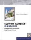 Security Patterns in Practice: Designing Secure Architectures Using Software Pat