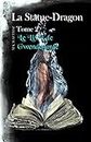 La Statue-Dragon - Le Livre de Gwendegarde (French Edition)