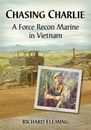 Chasing Charlie: A Force Recon Marine in Vietnam - Paperback - GOOD