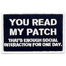 Vous lisez mon patch - c'est assez d'interaction sociale pour une journée Brodé Crochet et boucle d'attache Patch