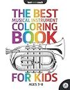 The Best Musical Instrument Coloring Book for Kids Ages 3 to 8