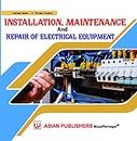 Installation, Maintenance & Repair of Electrical Equipment (English)- VI Semester UPBTE Polytechnic Books | Asian Publishers BooK