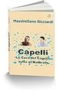 Capelli: La Cura dei Capelli tutta al Naturale (Italian Edition)