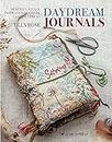 Daydream Journals: Memories, Ideas & Inspiration in Stitch, Cloth & Thread