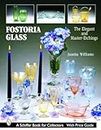 Fostoria Glass: The Elegant And Master-etchings (Schiffer Book for Collectors)