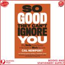 So Good They Can't Ignore You  by Cal Newport BRANDNEW PAPERBACK BOOK