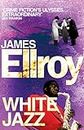 White Jazz: James Ellroy (L.A. Quartet, 4)