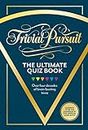 Trivial Pursuit Quiz Book: The official quiz book of the popular classic board game with over 2,000 questions. The perfect gift for family game nights and for quizzes with friends!