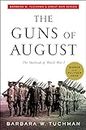 The Guns of August: The Outbreak of World War I; Barbara W. Tuchman's Great War Series (Modern Library 100 Best Nonfiction Books)
