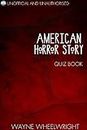 American Horror Story - Murder House Quiz Book (TV Trivia 13)