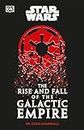 Star Wars The Rise and Fall of the Galactic Empire