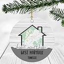 Home Sweet Home West Maryville TN Ornament 2023 - New Home West Maryville Tennessee Ornament City Map - Wedding, Housewarming Gift for Family, Friend Ornament 3Inch Plastic
