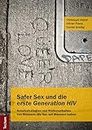 Safer Sex und die "erste Generation HIV": Schutzstrategien und Risikoverhalten von Männern, die Sex mit Männern haben (German Edition)