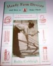 Handy Farm Devices and How to Make Them - Cobleigh, Rolfe - Paperback - Good
