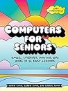 Computers for Seniors: Email, Internet, Photos, and More in 14 Easy Lessons (English Edition)