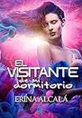 EL VISITANTE DE MI DORMITORIO (Spanish Edition)