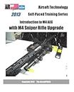 2013 Airsoft Technology Self-Paced Training Series Introduction to M4 AEG with M4 Sniper Rifle Upgrade