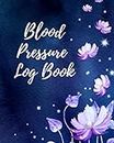 Blood Pressure Log Book/BP Log Book (104 pages): Health Monitor Tracking Blood Pressure, Weight, Heart Rate, Daily Activity, Notes (dose of the drug), Monthly Trend of BP (Useful Charts)