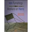 Iron Furnishings Mobiliario en Hierro