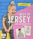 Best of Jersey - Baby- und Kindermode nähen: Von Größe 44-164 - Mit 6 Schnittmusterbogen