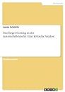 Das Target Costing in der Automobilbranche. Eine kritische Analyse (German Edition)