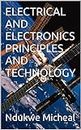 ELECTRICAL AND ELECTRONICS PRINCIPLES AND TECHNOLOGY (Basic Electrical and Electronic Engineering Principles Book 1)